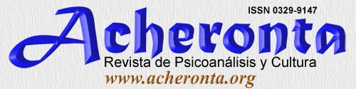Acheronta - Revista de Psicoanálisis y Cultura - ISSN 0329 9147